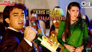 Tere Ishq Mein Naachenge  Lyrics  Aamir  Karisma  Kumar Sanu  Alisha Chinai  Sapna Mukharji [upl. by Dougald]