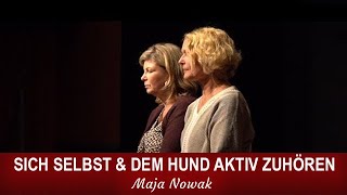 DER STILLE RAUM  Sich selbst amp dem Hund aktiv zuhören  Ein Erlebnisabend mit Maja Nowak [upl. by Yssirhc]