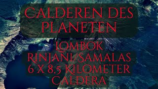 Die Vulkan Calderen des Planeten  11 SamalasRinjani Caldera Das Jahr ohne Sommer Kleine Eiszeit [upl. by Benjy]