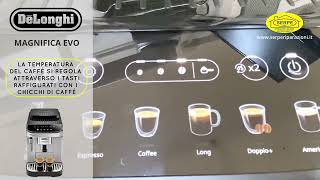 DeLonghi Magnifica EVO ECAM290  Regolazioni Temperature e Durezza Acqua [upl. by Aehtrod]