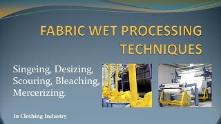 FABRIC WET PROCESSING TECHNIQUES [upl. by Ajnot]