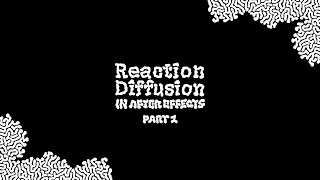 Reaction Diffusion in After Effects  Tutorial Part1 [upl. by Reichel]