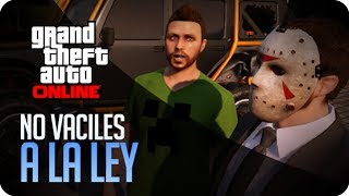 No vaciles a la ley  GTA Online [upl. by Alvin]