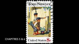 Les aventures de Tom Sawyer  Mark Twain  Chapitres 5 et 6  Livre audio [upl. by Aldarcy175]