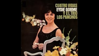 EYDIE GORMÉ Y LOS PANCHOS Vol II  Cuatro vidas  LP 1965 [upl. by Shelly494]