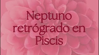 Neptuno retro en Piscis♓️ [upl. by Noedig]