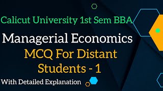 Calicut University 1st Sem BBA Managerial Economics MCQ For Distant Students Part 1 [upl. by Nanah]