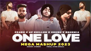 One Love Mega Mashup  Subh x Prabh x Ap Dhillon x Bohemia  StereoR  One Love x 945  Dilawara [upl. by Pacien931]