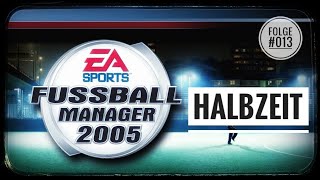 Lets play FM 2005 013 Halbzeit [upl. by Otrevogir23]