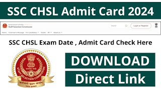 SSC CHSL Admit Card 2024  Check All Details [upl. by Munafo]