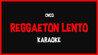 Karaoke CNCO  Reggaeton Lento Bailemos 🎤🎶 [upl. by Hauger]