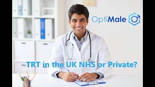 NEW How to get TRT in the UK NHS or Private OptiMale [upl. by Kiki]