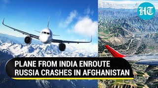 Indian Plane Crashes In Afghanistan Aviation Ministry Clarifies Over Badakshan Mishap [upl. by Arnelle]