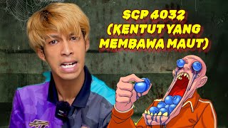 SCP 4032 Kentut Yang Membawa Maut [upl. by Pascoe]