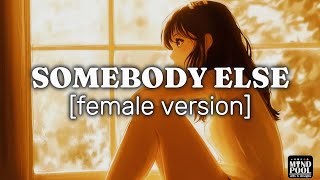 The 1975  Somebody Else female version [upl. by Roselane]