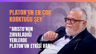 Platonun En Çok Korktuğu Şey quotAristonun Zırvaladığı Yerlerde Platonun Etkisi Varquot [upl. by Gujral]