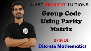 Group Code Using Parity Matrix  Discrete Mathematics Lectures In Hindi [upl. by Molli]