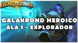 HEARTHSTONE  GALAKROND HEROICO PRIMEIRA ALA  LIGA DOS EXPLORADORES [upl. by Ibrahim]