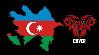 RUM  Azerbaijan National Anthem  Azerbaycan Milli Himni  Гимн Азербайджана Metal cover [upl. by Auhsej]