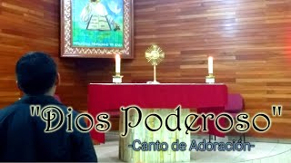 DIOS PODEROSO  CANTO DE ADORACIÓN  MSP [upl. by Rotceh]