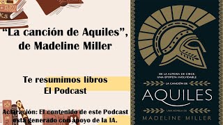 Libro quotLa canción de Aquilesquot de Madeline Miller RESUMEN [upl. by Mavis]