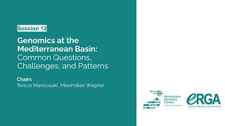 12  Genomics at the Mediterranean Basin Common Questions Challenges and Patterns [upl. by Assiram]