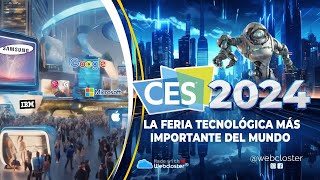 CES 2024 La Feria Tecnológica más Importante del Mundo [upl. by Borries]