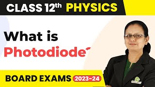 Photodiode  Semiconductor Electronics  Class 12 Physics 202223 [upl. by Edva]