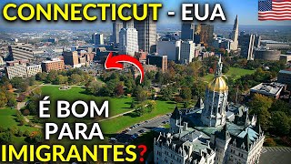 CONNECTICUT É BOM PARA IMIGRANTES  ESTADOS UNIDOS [upl. by Bachman598]