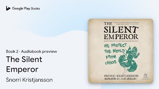 The Silent Emperor Book 2 by Snorri Kristjansson · Audiobook preview [upl. by Llennor112]