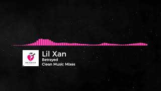 Lil Xan  Betrayed CLEAN [upl. by Lamahj]