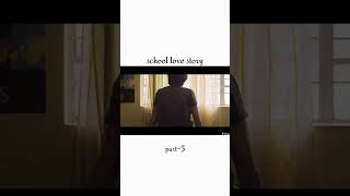 • School love story part5🍿🎥🎬 movies movie love film school [upl. by Arinaj]