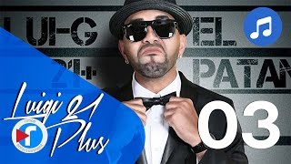 03  Los favoritos  Luigi 21 Plus Ft Nengo Flow  El Patán [upl. by Pinsky51]