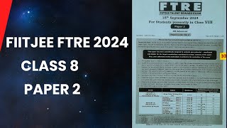 FIITJEE FTRE 2024 Class 8 Paper 2 15 September [upl. by Eanerb]