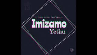 Imizamo Yethu  Dj Simbra No Mr Thelinduku [upl. by Alodie]