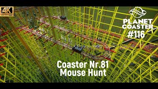 Planet Coaster 116 Mouse Hunt [upl. by Neehar761]