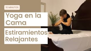 Yoga en la Cama Estiramientos Relajantes [upl. by Swanson]