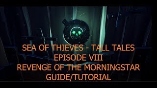 Sea of Thieves  Revenge Of The Morningstar  Tall Tales  GuideWalkthrough [upl. by Anavlys]