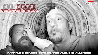 TWO DEBUNKERS ALONE IN A HAUNTED BUNKER  Parrple amp beardogetsscared  SOUL SURVIVOR SPECIAL [upl. by Thor563]