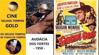 Audácia dos Fortes 1950 Vaughn Monroe Ella Raines Walter Brennan amp Ward Bond Legendado [upl. by Ziguard987]