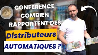 Combien rapportent des Distributeurs Automatiques  Conférence Gratuite [upl. by Frydman755]