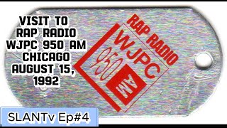 VISIT TO RAP RADIO WJPC 950 AM Chicago AUGUST 15 1992 WJPC SLANTv Episode 4 rap [upl. by Ennire]