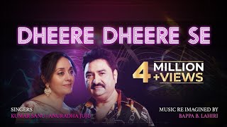 Dheere Dheere Se  Anuradha Juju  Kumar Sanu  Bappa B Lahiri  Juju Productions [upl. by Barbabas]