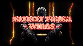 Wings  Satelit Puaka Lirik Lagu [upl. by Assirrem]