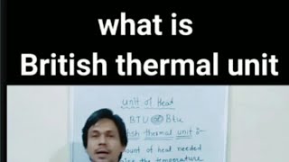 British thermal unit what is british thermal unit  unit of heat  BTU Btu [upl. by Keryt]