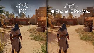 Assassins Creed Mirage iPhone 15 Pro Max vs PC  Mobile vs PC Graphics Comparison [upl. by Anivlek231]