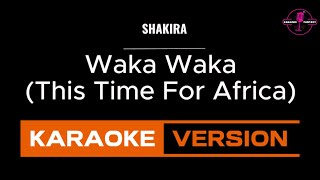 Waka Waka Waka Waka This Time For Africa Karaoke Version [upl. by Kolk77]