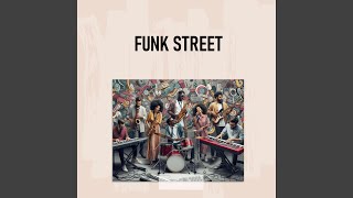 Funk Street [upl. by Atimad]