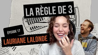 Ep 17  Lauriane Lalonde  Règle de 3 podcast [upl. by Bevis]