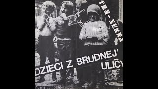 TZN Xenna  Dzieci Z Brudnej Ulicy 1985 Full Single [upl. by Mairim595]